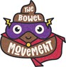 The Bowel Movement